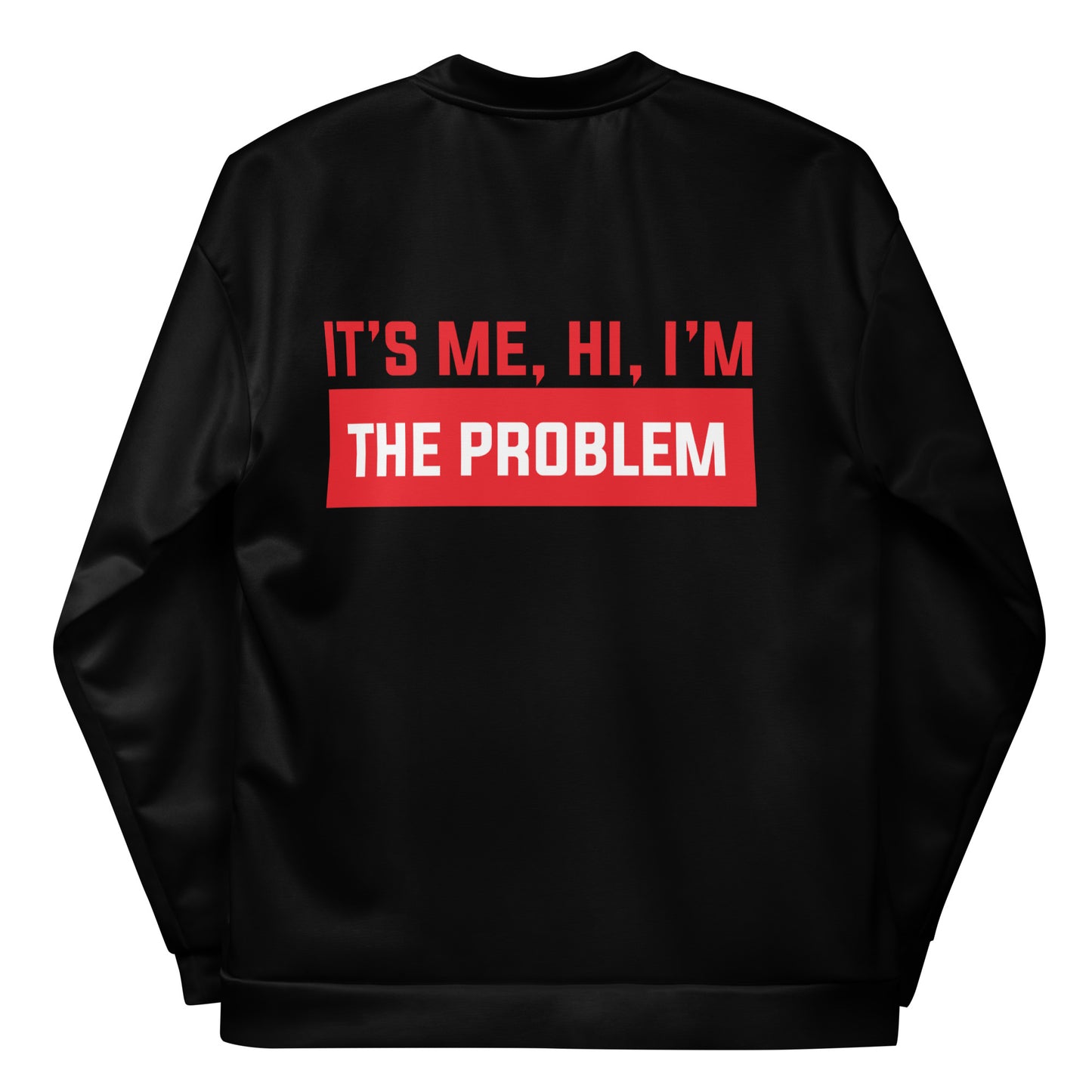 The Problem | Basic - Inspired By Taylor Swift - Sustainably Made Bomber Jacket