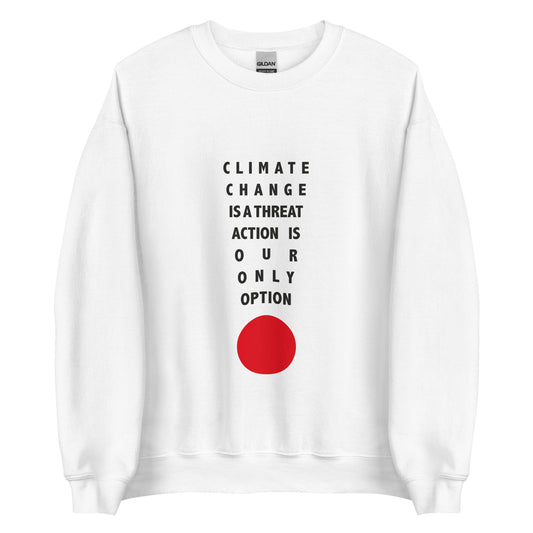 Climate Change Is a Threat - Sustainably Made Unisex Sweatshirt
