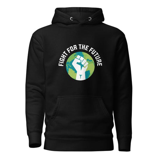 Fight For The Future - Sustainably Made Unisex Hoodie