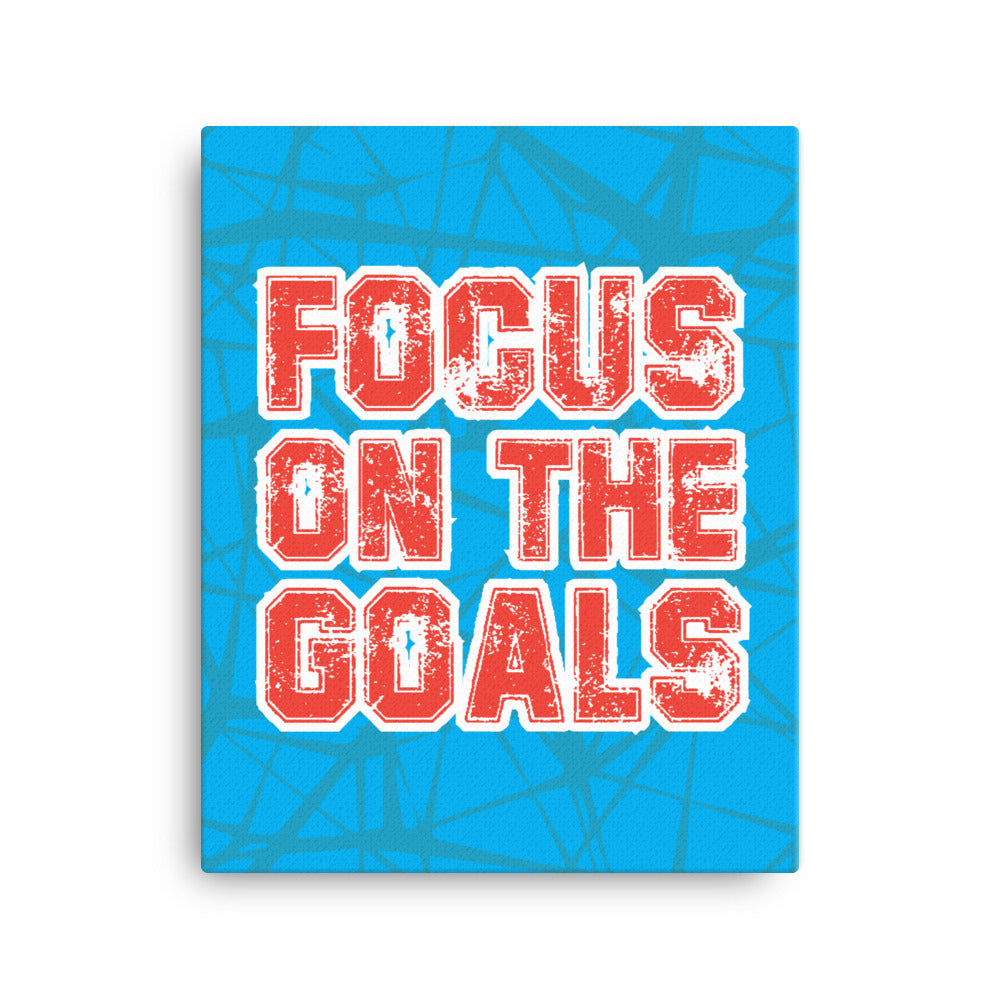 Focus on the goals - Sustainably Made Home & Office Motivational Canvas Posters