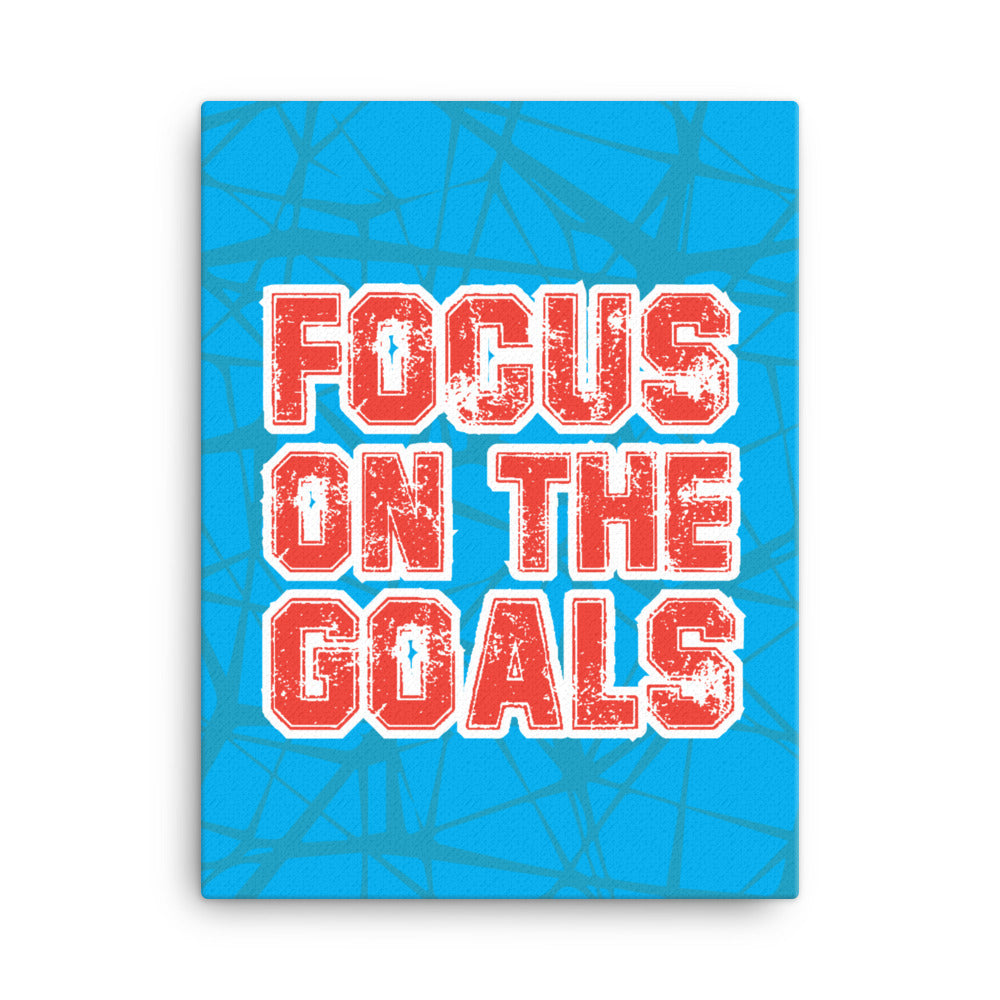 Focus on the goals - Sustainably Made Home & Office Motivational Canvas Posters