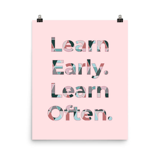 Learn early. Early often - Sustainably Made Home & Office Motivational Wall Posters.