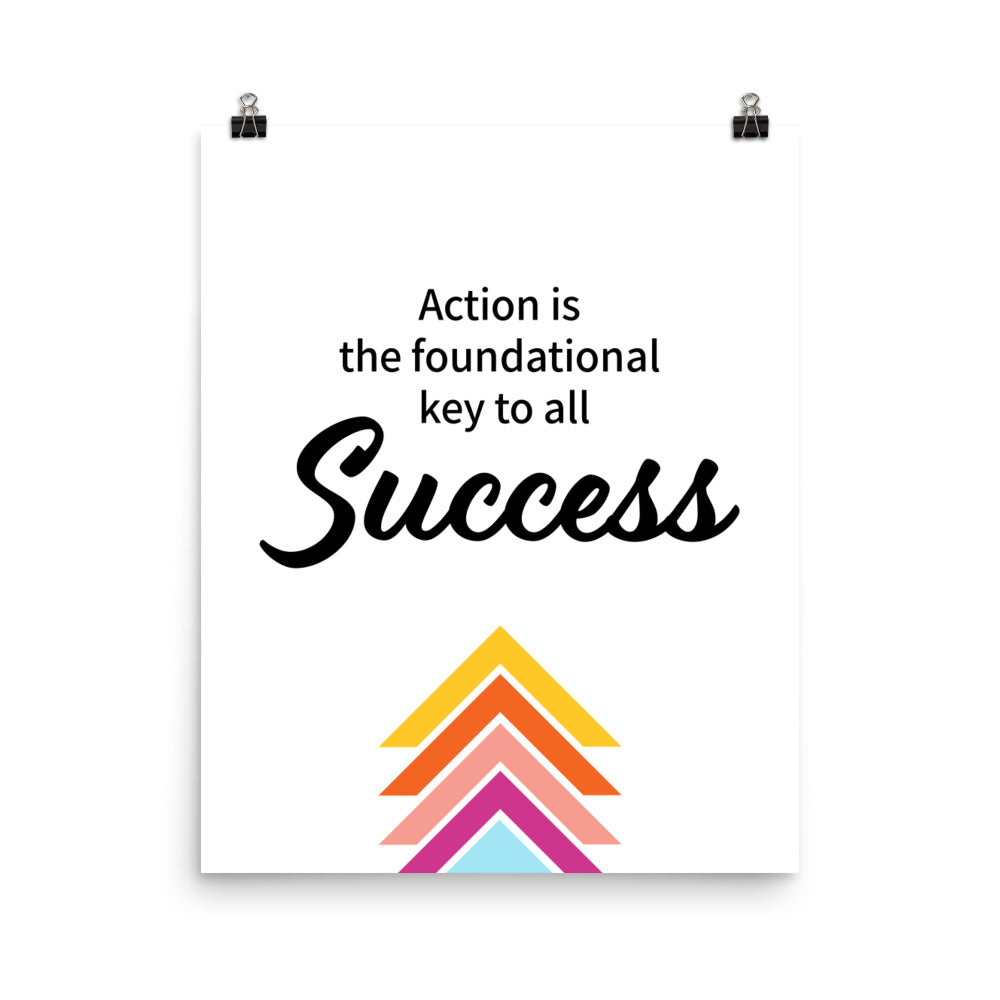 Action is foundational key to all success - Sustainably Made Home & Office Motivational Wall Posters.