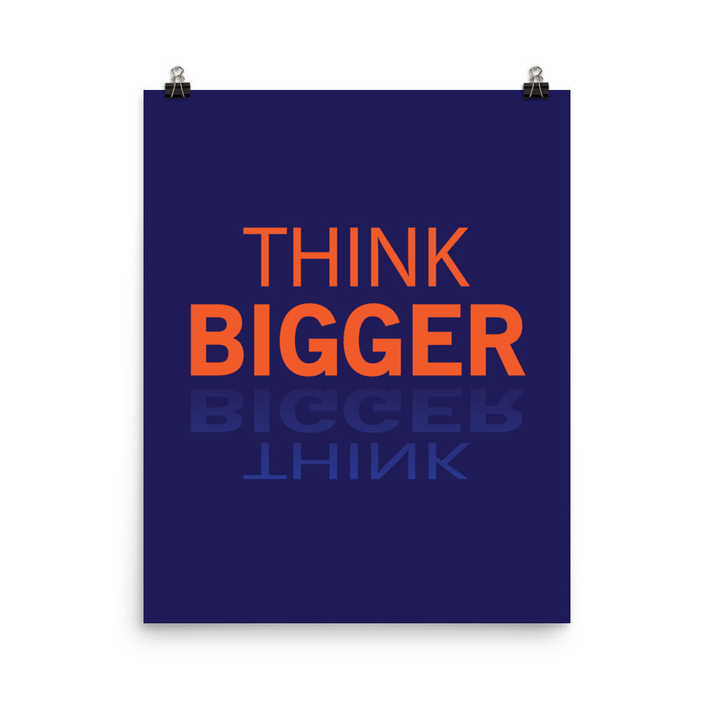 Think bigger - Sustainably Made Home & Office Motivational Wall Posters.