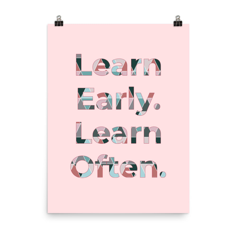 Learn early. Early often - Sustainably Made Home & Office Motivational Wall Posters.
