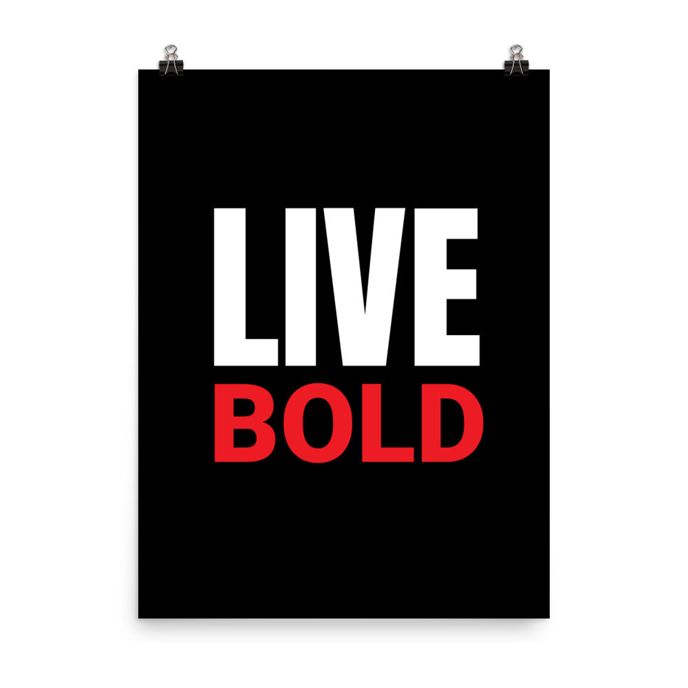 Live Bold - Sustainably Made Home & Office Motivational Wall Posters.