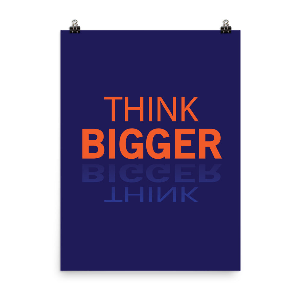 Think bigger - Sustainably Made Home & Office Motivational Wall Posters.
