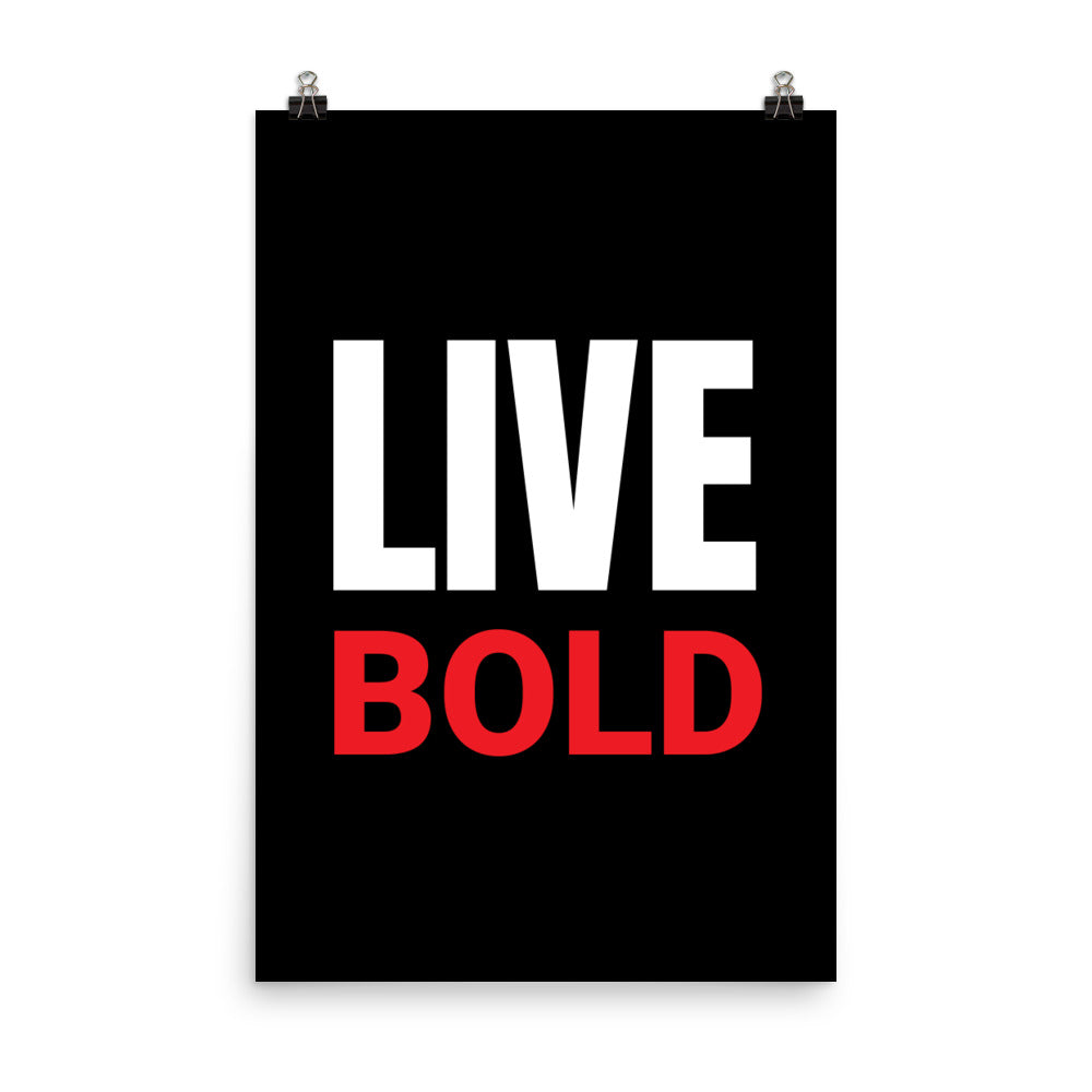 Live Bold - Sustainably Made Home & Office Motivational Wall Posters.