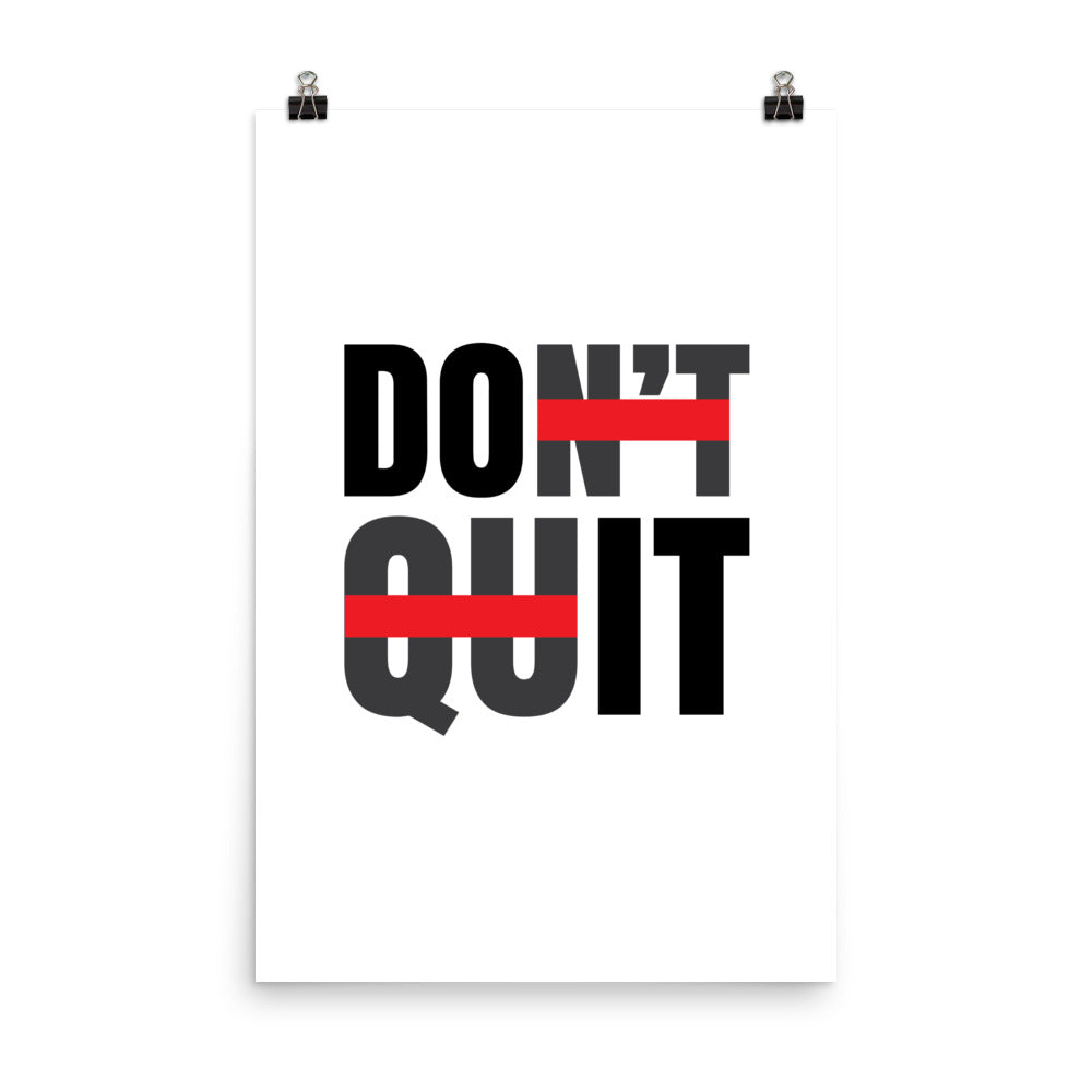 Don't quit. Do it - Sustainably Made Home & Office Motivational Wall Posters.