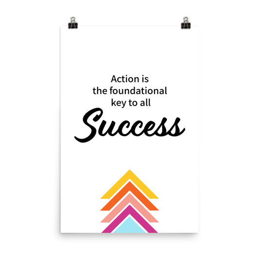 Action is foundational key to all success - Sustainably Made Home & Office Motivational Wall Posters.