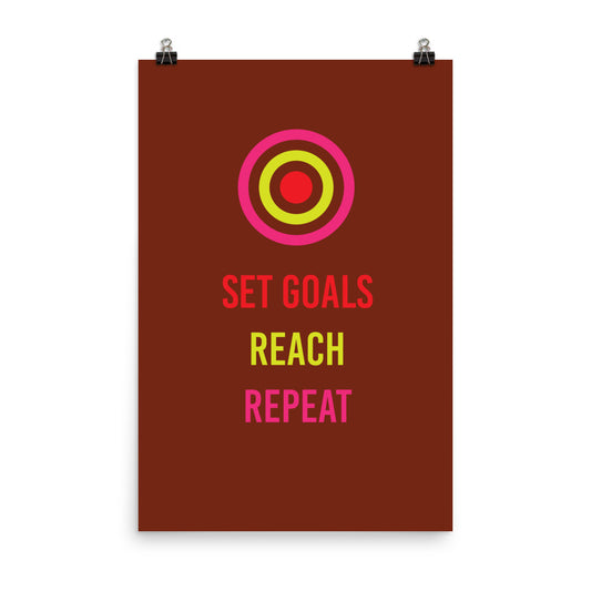Set goals. Reach. Repeat - Sustainably Made Home & Office Motivational Wall Posters.
