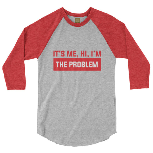 The Problem - Inspired By Taylor Swift - Sustainably Made 3/4 sleeve raglan shirt