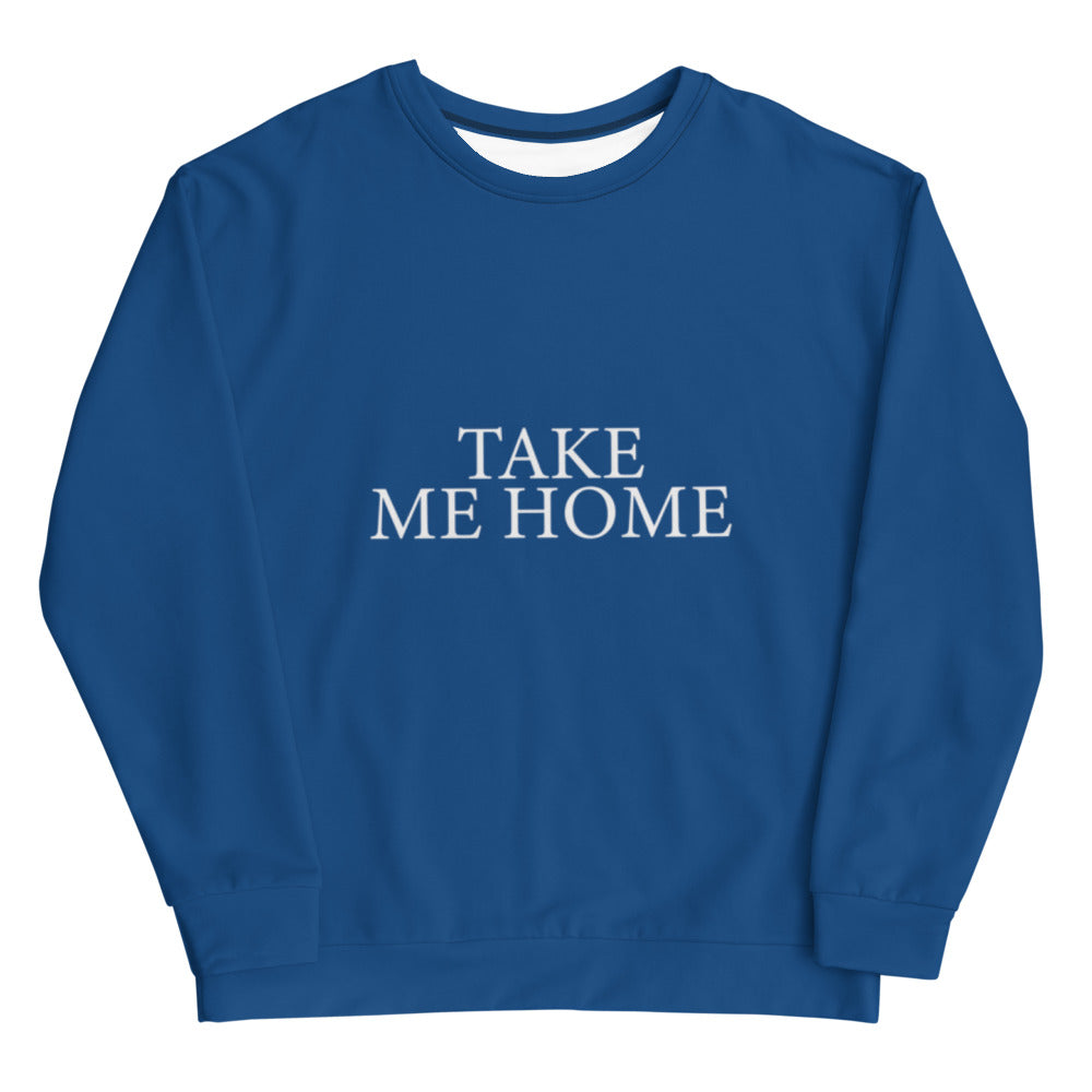 Take Me Home - Sustainably Made Sweatshirt