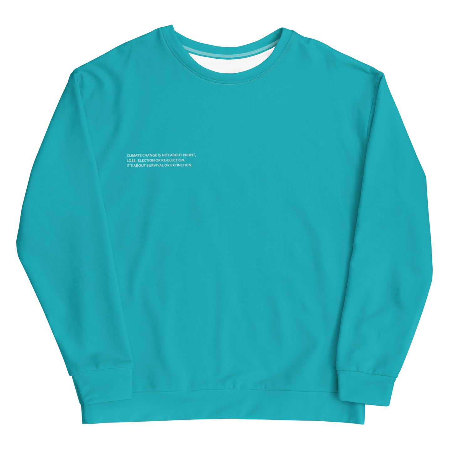 Cyan Climate Change Global Warming Statement - Sustainably Made Sweatshirt