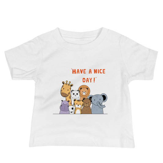 Have a Nice Day - Sustainably Made Babies T-shirt