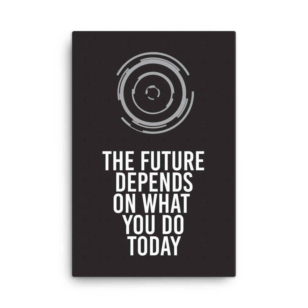 The future depends on what you do today -  Sustainably Made Home & Office Motivational Canvas Posters.