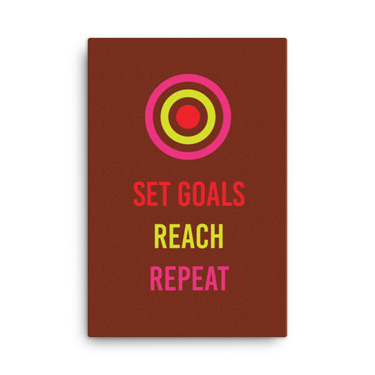 Set goals, reach, repeat - Sustainably Made Home & Office Motivational Canvas Posters