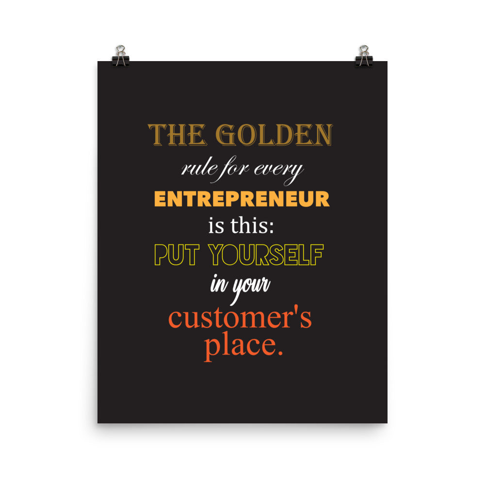The golden rule for every entrepreneur is this: Put yourself in your customer's place - Sustainably Made Home & Office Motivational Canvas Posters