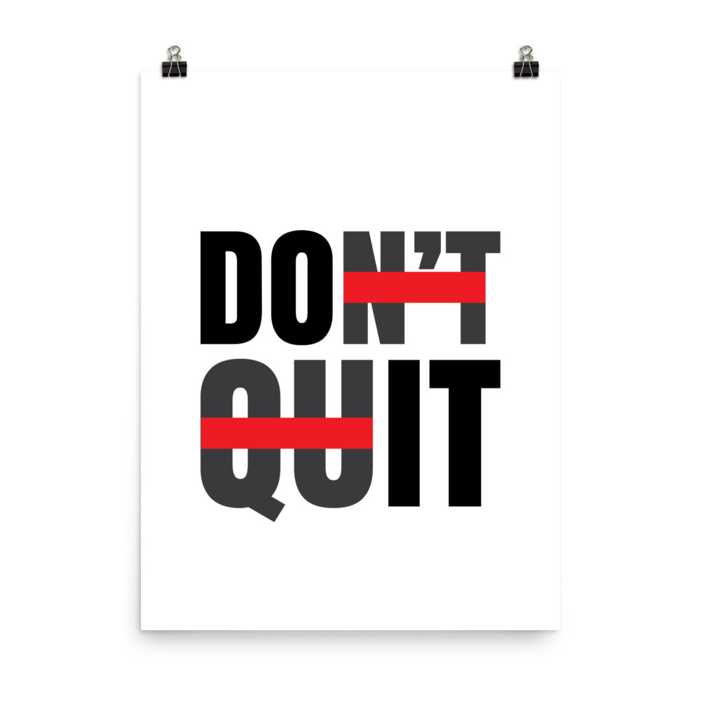Don't quit. Do it -  Sustainably Made Home & Office Motivational Wall Posters.