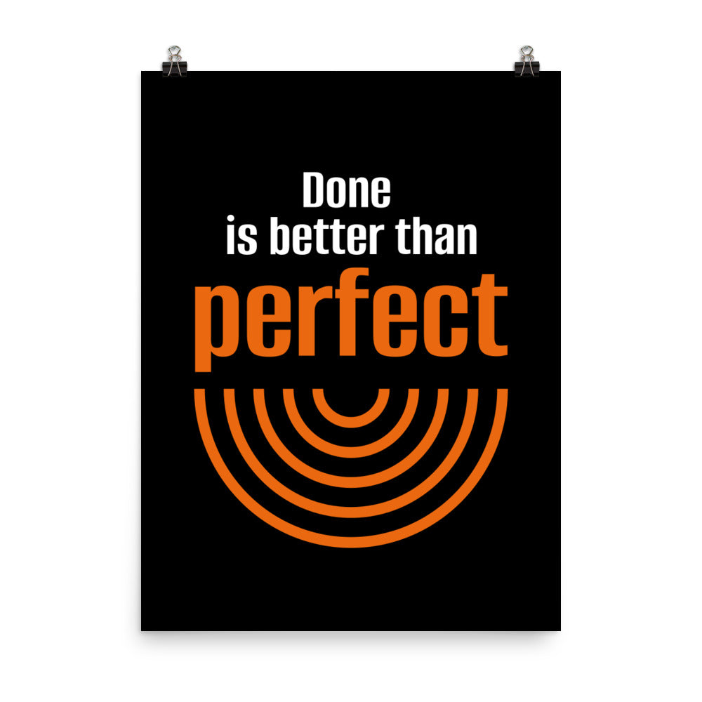 Done is better than perfect -  Sustainably Made Home & Office Motivational Wall Posters.