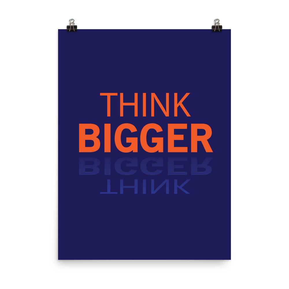 Think bigger -  Sustainably Made Home & Office Motivational Wall Posters.