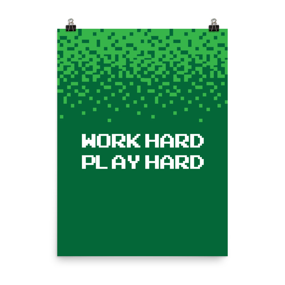 Work hard, Play hard -  Sustainably Made Home & Office Motivational Wall Posters.