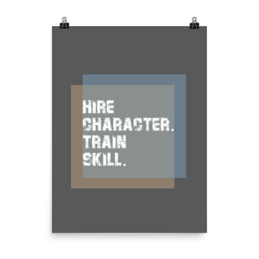 Hire character. Train skill -  Sustainably Made Home & Office Motivational Wall Posters.