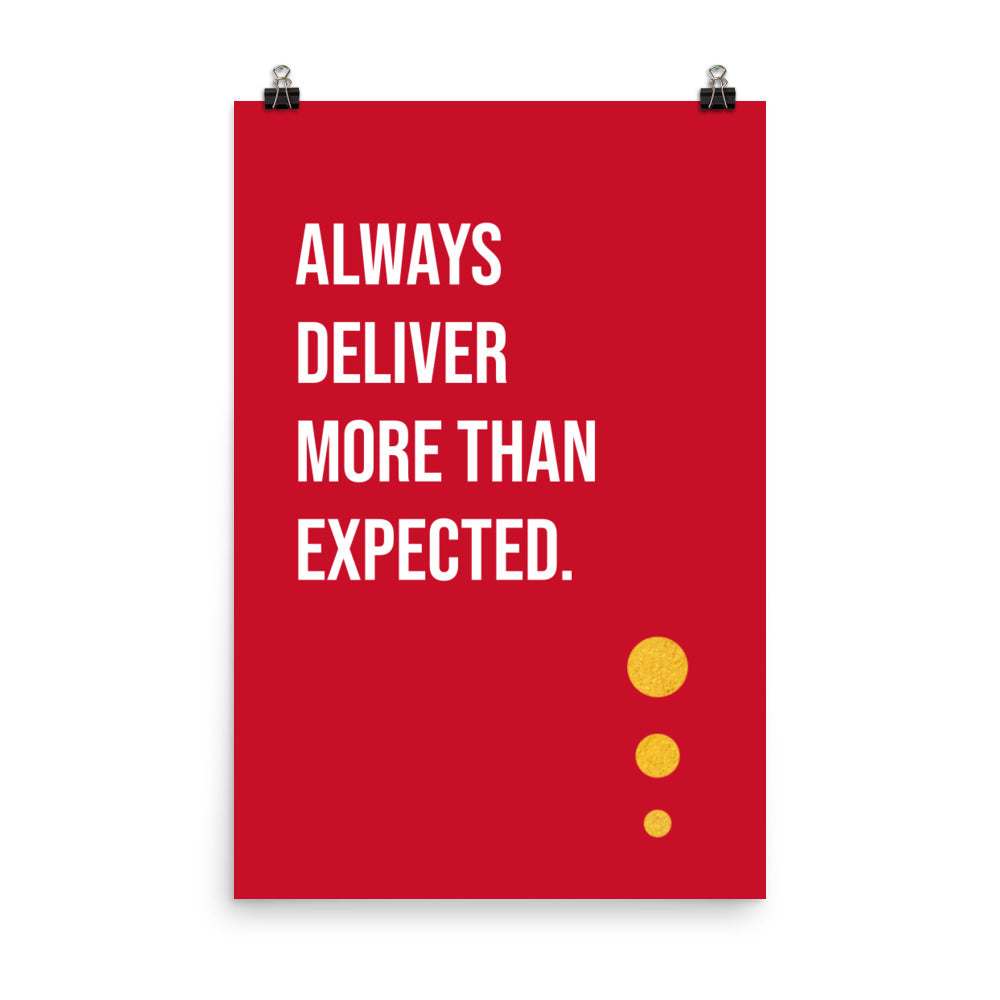 Always deliver more than expected -  Sustainably Made Home & Office Motivational Wall Posters.