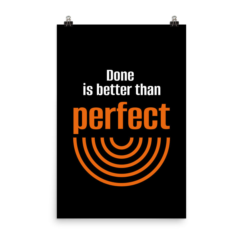 Done is better than perfect -  Sustainably Made Home & Office Motivational Wall Posters.