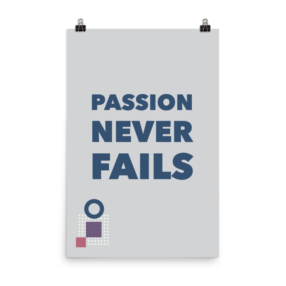 Passion never fails -  Sustainably Made Home & Office Motivational Wall Posters.