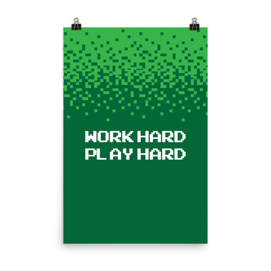 Work hard, Play hard -  Sustainably Made Home & Office Motivational Wall Posters.