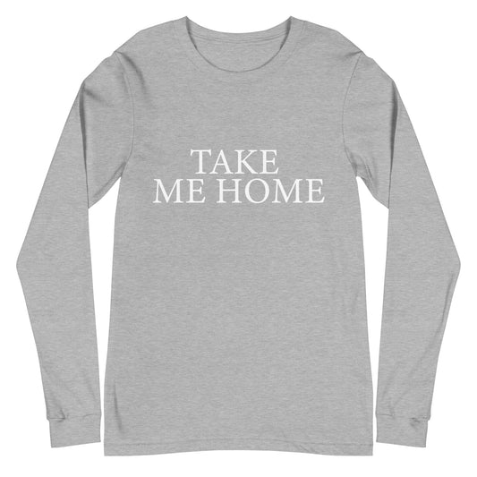 Take Me Home - Sustainably Made Long Sleeve Tee