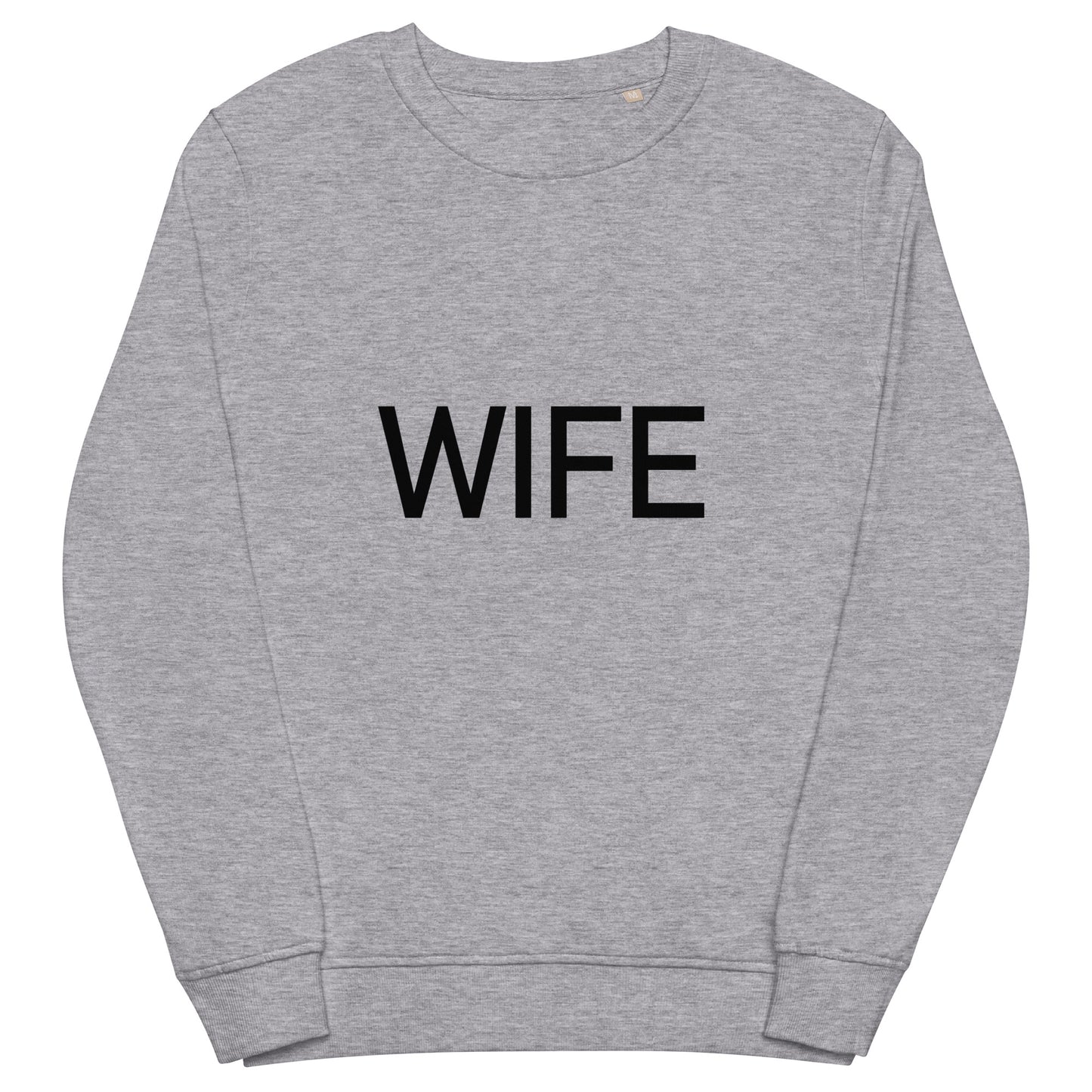 Wife - Sustainably Made Sweatshirt