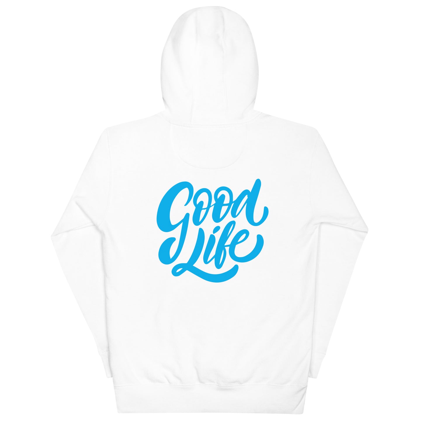 Good Life - Sustainably Made Hoodie