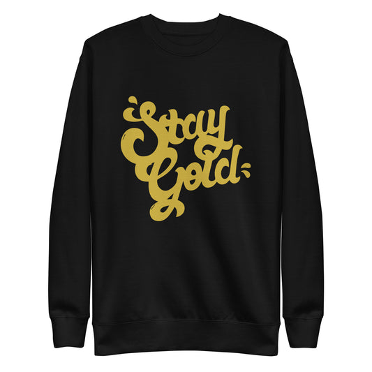 Stay Gold - Sustainably Made Sweatshirt